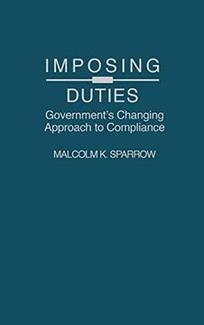 portada Imposing Duties: Government's Changing Approach to Compliance (en Inglés)