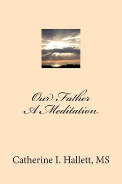 portada Our Father, A Meditation (in English)