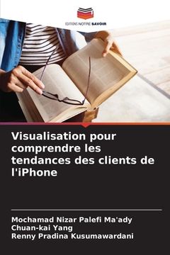 portada Visualisation pour comprendre les tendances des clients de l'iPhone (en Francés)