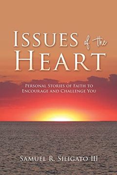 portada Issues of the Heart: Personal Stories of Faith to Encourage and Challenge you 