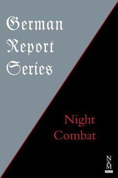 portada German Report Series: Night Combat (en Inglés)