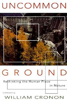 portada Uncommon Ground: Rethinking the Human Place in Nature (en Inglés)