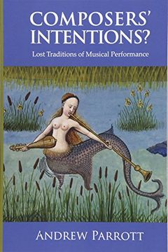 portada Composers' Intentions? Lost Traditions of Musical Performance (0) (in English)