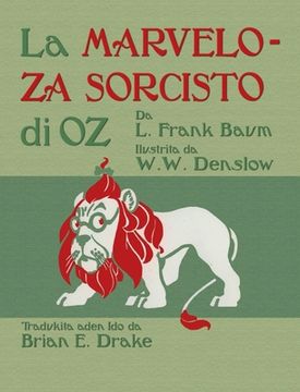 portada La Marveloza Sorcisto di Oz: The Wonderful Wizard of Oz in Ido (en Ido)