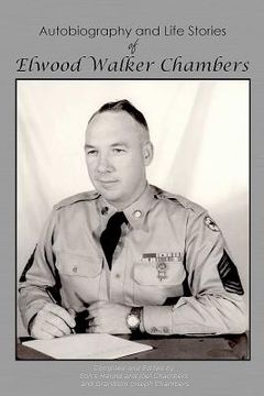 portada Autobiography and Life Stories of Elwood Walker Chambers (en Inglés)