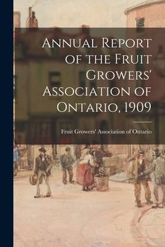portada Annual Report of the Fruit Growers' Association of Ontario, 1909 (in English)