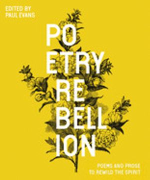 portada Poetry Rebellion: Poems and Prose to Rewild the Spirit (in English)