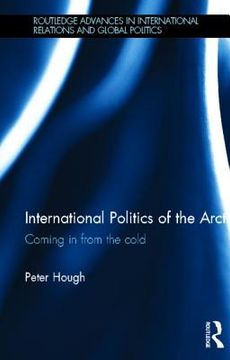 portada international politics of the arctic: coming in from the cold (en Inglés)