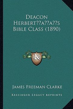 portada deacon herbertacentsa -a centss bible class (1890) (en Inglés)