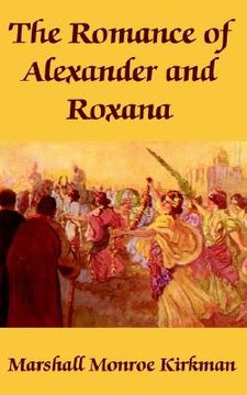 portada the romance of alexander and roxana (en Inglés)