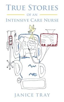 portada True Stories of an Intensive Care Nurse