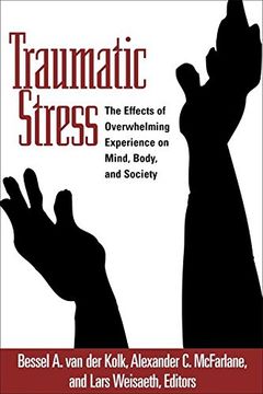 portada Traumatic Stress: The Effects of Overwhelming Experience on Mind, Body, and Society (in English)