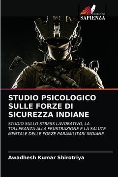portada Studio Psicologico Sulle Forze Di Sicurezza Indiane (en Italiano)
