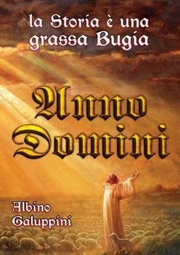 portada Anno Domini: La Storia è una grassa Bugia (en Italiano)