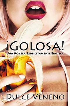 portada Golosa: Una Novela Explicitamente Erotica