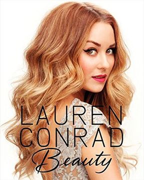 portada Lauren Conrad: Beauty (in English)