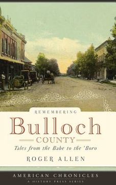 portada Remembering Bulloch County: Tales from the Babe to the 'Boro (en Inglés)