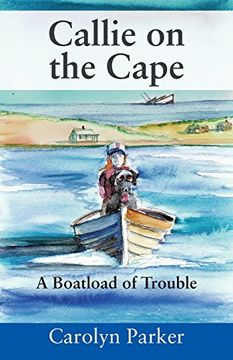 portada Callie on the Cape: A Boatload of Trouble (en Inglés)