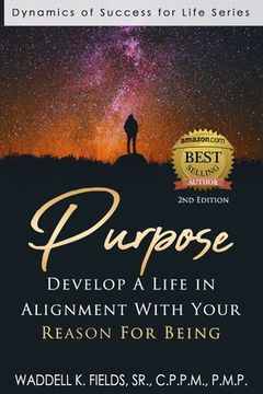 portada Purpose: Develop a Life in Alignment with Your Reason for Being