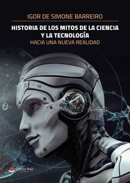 portada Historia de los Mitos de la Ciencia y la Tecnologia.