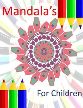 portada Mandalas: Coloring Book For Children (en Inglés)