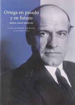 portada Ortega en pasado y en futuro. Medio siglo después (in Spanish)