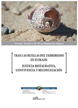 portada Tras las Huellas del Terrorismo en Euskadi Justicia Restaurativa (in Spanish)