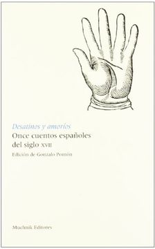 portada Desatinos y amoríos.: Onze cuentos españoles del siglo XVII (FUERA DE COLECCION)