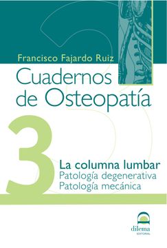 portada Cuadernos de Osteopatía 3: La Columna Lumbar Patología Degenerativa- Patología Mecánica (in Spanish)