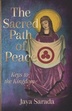 portada The Sacred Path of Peace: Keys to the Kingdom