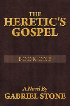 portada The Heretic's Gospel - Book One (en Inglés)