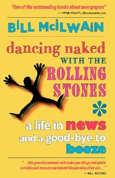 portada dancing naked with the rolling stones: a life in news and a good-bye to booze (in English)