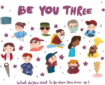 portada Be You Three: What do you want to be when you grow up? (en Inglés)