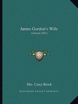 portada james gordon's wife: a novel (1871) (in English)