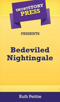 portada Short Story Press Presents Bedeviled Nightingale (en Inglés)