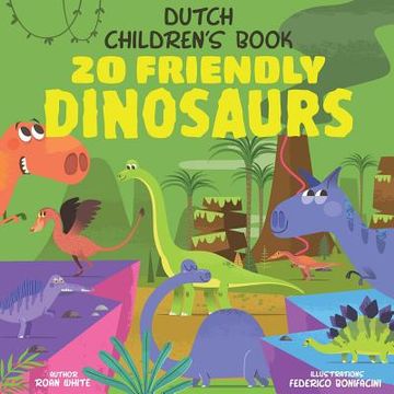 portada Dutch Children's Book: 20 Friendly Dinosaurs (en Inglés)