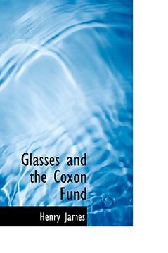 portada glasses and the coxon fund (in English)