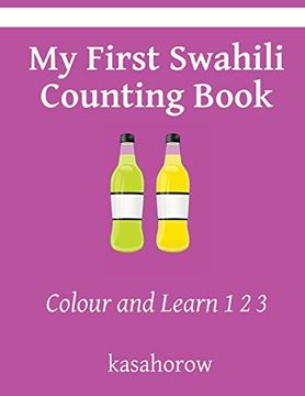 portada My First Swahili Counting Book: Colour and Learn 1 2 3 (kasahorow English Swahili)