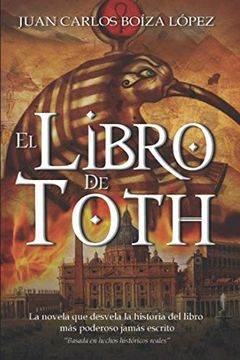 portada El Libro de Toth: La Novela que Desvela la Historia del Libro más Poderoso Jamás Escrito