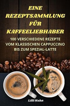 portada Eine Rezeptsammlung Für Kaffeeliebhaber (en Alemán)