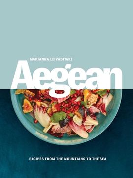 portada Aegean: Recipes From the Mountains to the sea (en Inglés)