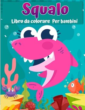 portada Libro da colorare di squalo per bambini: Grande squalo bianco, squalo martello e altri squali libro per bambini (in Italian)