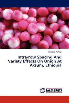 portada intra-row spacing and variety effects on onion at aksum, ethiopia