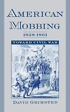 portada American Mobbing, 1828-1861: Toward Civil war (en Inglés)