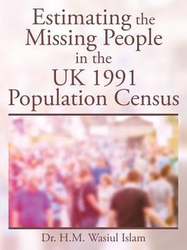 portada Estimating the Missing People in the UK 1991 Population Census (en Inglés)