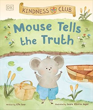 portada Kindness Club Mouse Tells the Truth: Join the Kindness Club as They Learn to be Kind (en Inglés)