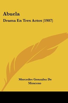 portada Abuela: Drama en Tres Actos (1907) (in Spanish)