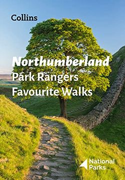 portada Northumberland Park Rangers Favourite Walks: 20 of the Best Routes Chosen and Written by National Park Rangers (en Inglés)