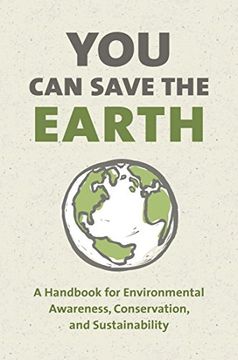 portada You can Save the Earth, Revised Edition: A Handbook for Environmental Awareness, Conservation and Sustainability 