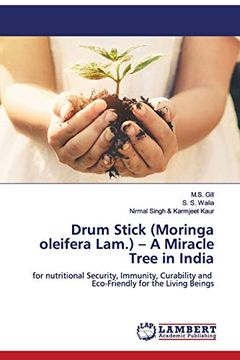 portada Drum Stick (Moringa Oleifera Lam. ) - a Miracle Tree in India (en Inglés)